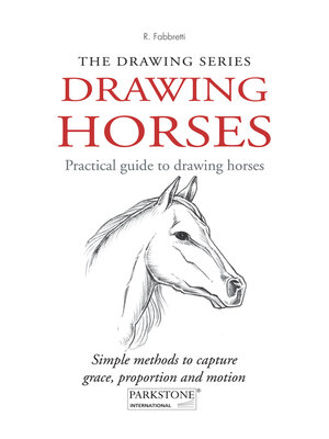 cover image of Drawing Horses. Practical guide to drawing horses
